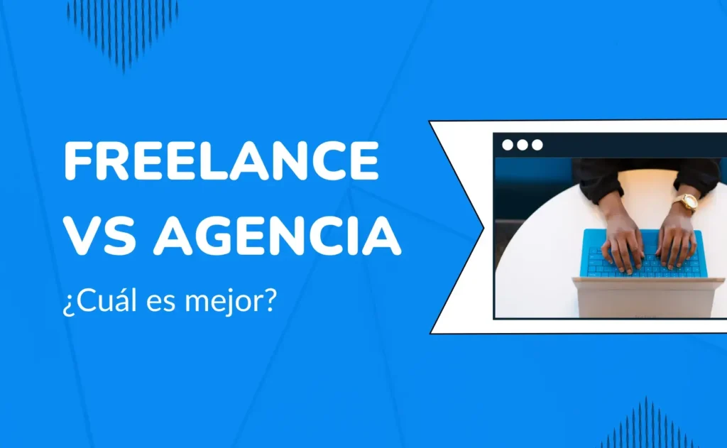 Freelance SEO vs Agencia SEO, cuál es mejor?, pros y contras