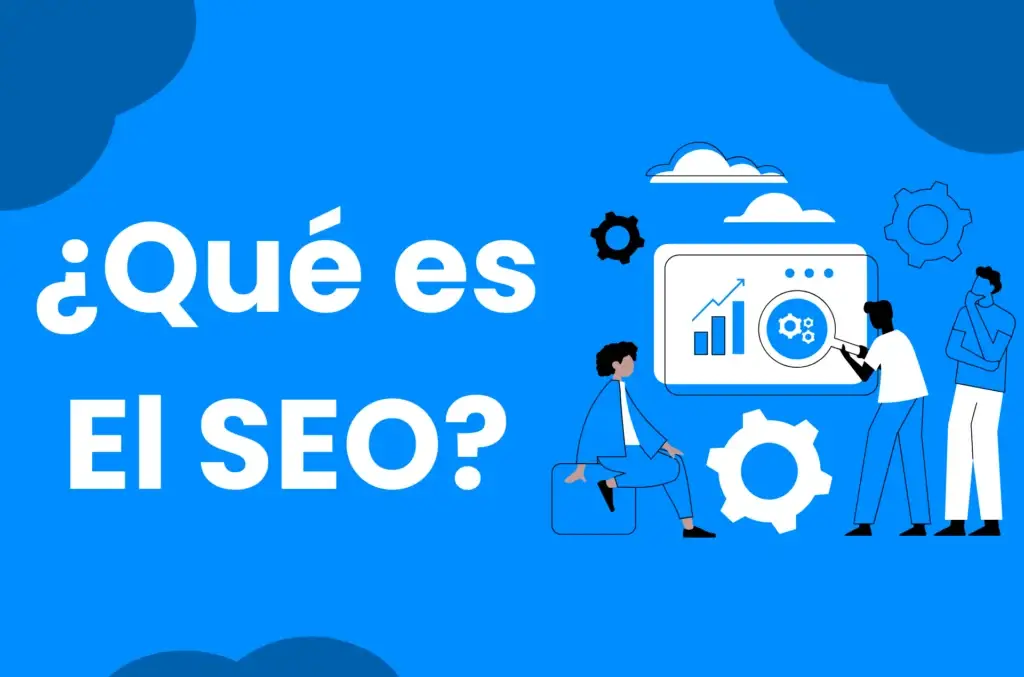 ¿Qué es el posicionamiento SEO y para que sirve?
